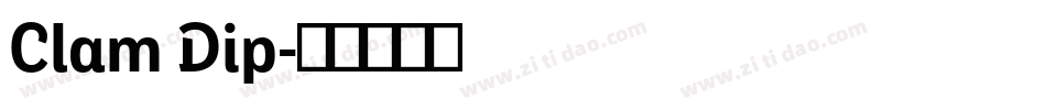 Clam Dip字体转换